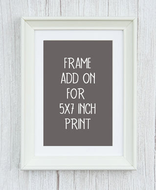 Standard Frame Add On for 5x7 Inch Print