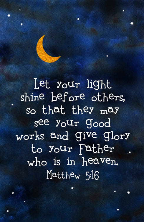 Matthew 5:16 Moon & Stars Print